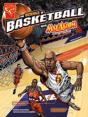 cover image of The Science of Basketball with Max Axiom, Super Scientist